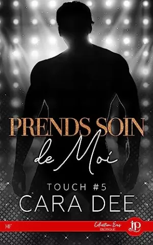 Touch, Tome 5 : Prends soin de moi